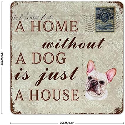 כלב מצחיק שלט פח שלט פח בית בלי כלב הוא רק בית בולדוג צרפתי שלט כלב חמוד של כלב עם כלב חיות מחמד אומר אמנות מתכת חידוש כלב קיר תלוי קישוט