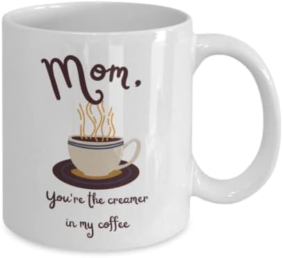 ספל חמוד מושלם לאמא, אתה הקרם בקפה שלי
